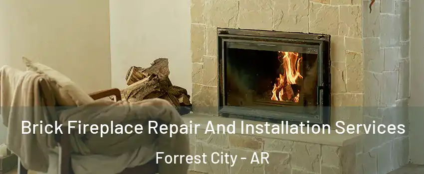 Brick Fireplace Repair And Installation Services Forrest City - AR
