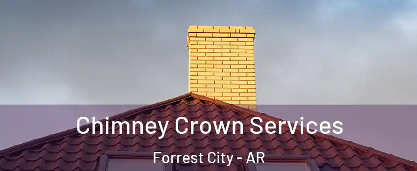  Chimney Crown Services Forrest City - AR