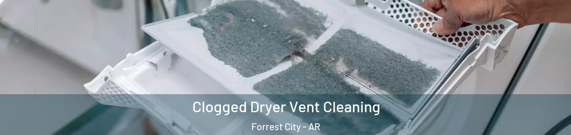  Clogged Dryer Vent Cleaning Forrest City - AR