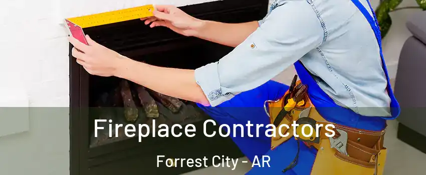  Fireplace Contractors Forrest City - AR