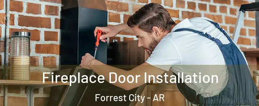  Fireplace Door Installation Forrest City - AR