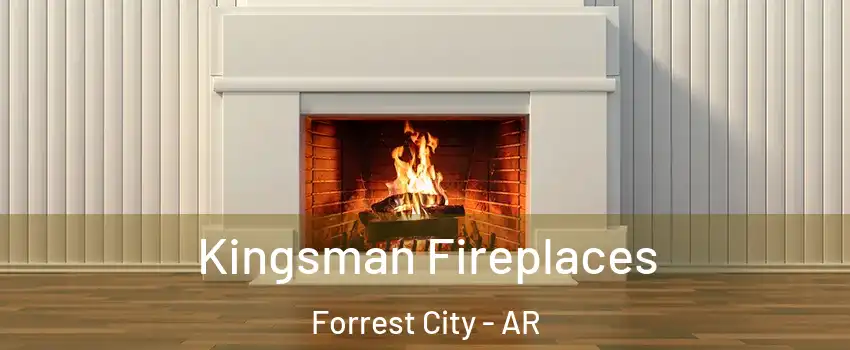  Kingsman Fireplaces Forrest City - AR