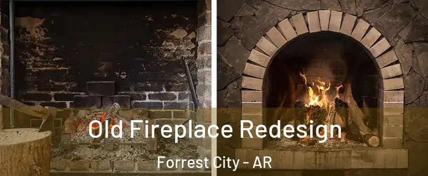  Old Fireplace Redesign Forrest City - AR