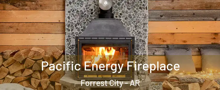  Pacific Energy Fireplace Forrest City - AR