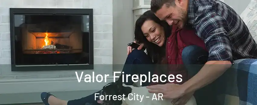  Valor Fireplaces Forrest City - AR