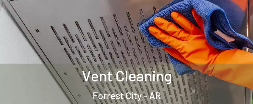  Vent Cleaning Forrest City - AR