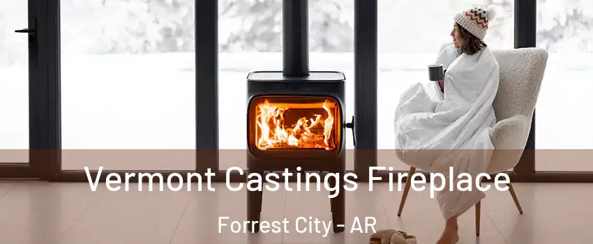 Vermont Castings Fireplace Forrest City - AR
